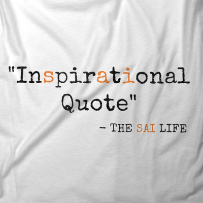 "Inspirational Quote"-The Sai Life
