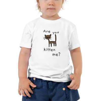 Are You Kitten Me - Toddler T-Shirt - 2T - The Sai Life