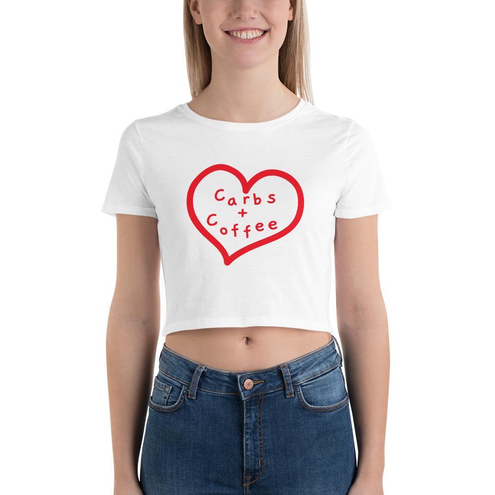 Carbs + Coffee - Women's Crop Top - - The Sai Life