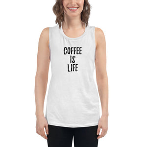 Coffee is Life - Women's Muscle Tank - White - The Sai Life