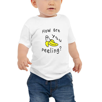How Are You Peeling - Baby T-Shirt - - The Sai Life