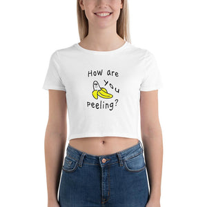 How Are You Peeling - Women's Crop Top - M/L - The Sai Life