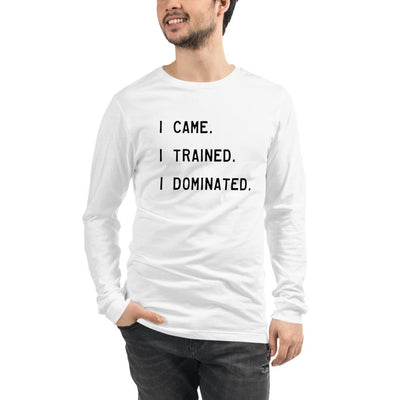 I Dominated - Unisex Long Sleeve Shirt - - The Sai Life