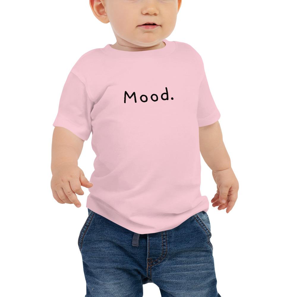 Mood. - Baby T-Shirt - Pink - The Sai Life