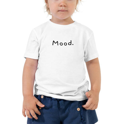 Mood. - Toddler T-Shirt - White - The Sai Life