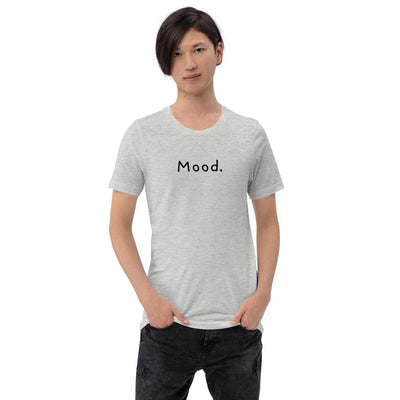 Mood. - Unisex T-Shirt - - The Sai Life