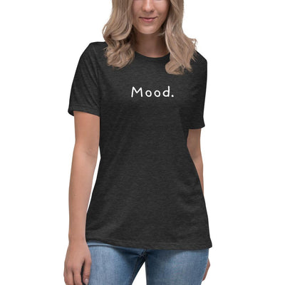 Mood. - Women's Relaxed T-Shirt - Dark Grey Heather - The Sai Life
