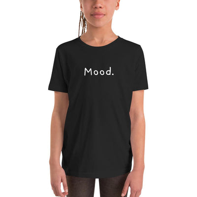 Mood. - Youth T-Shirt - - The Sai Life