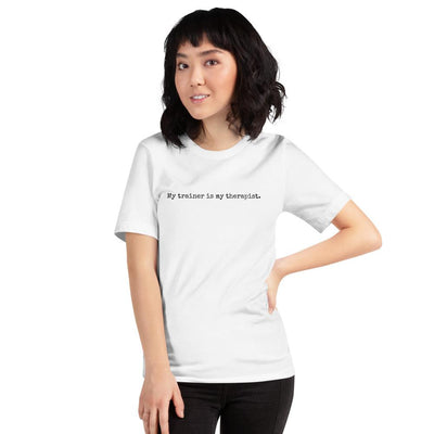 Trainer Therapist - Unisex T-Shirt - White - The Sai Life