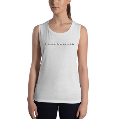 Trainer Therapist - Women's Muscle Tank - White - The Sai Life