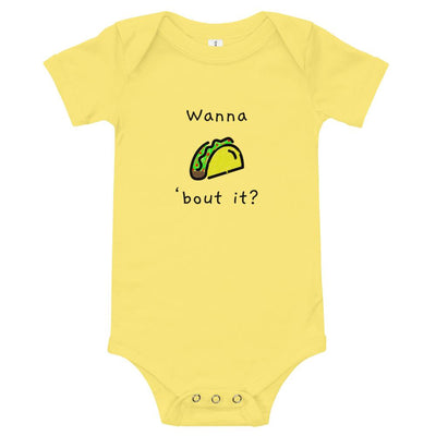 Wanna Taco 'Bout It - Baby Bodysuit - - The Sai Life