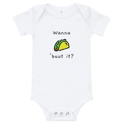 Wanna Taco 'Bout It - Baby Bodysuit - - The Sai Life