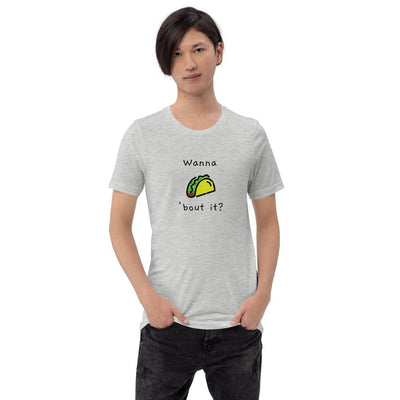 Wanna Taco 'Bout It - Unisex T-Shirt - Athletic Heather - The Sai Life