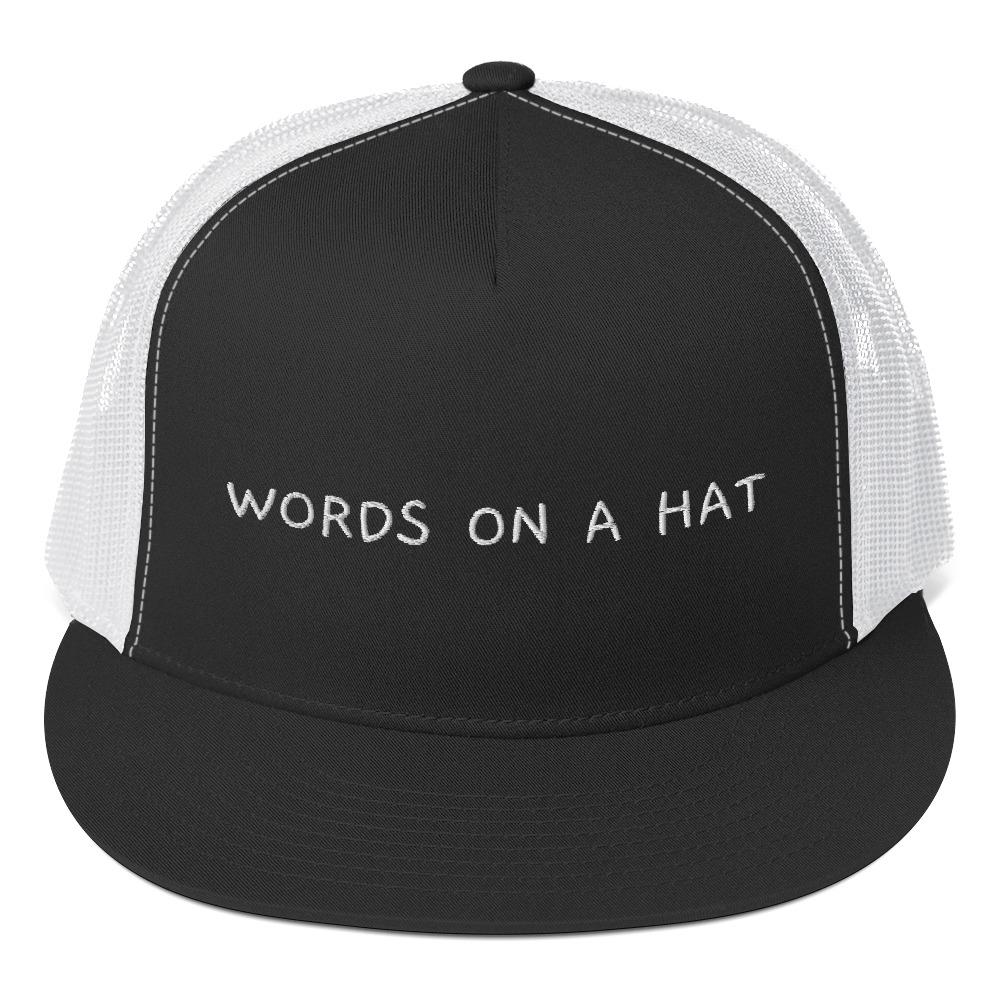 Words on a Hat - Trucker Hat - - The Sai Life