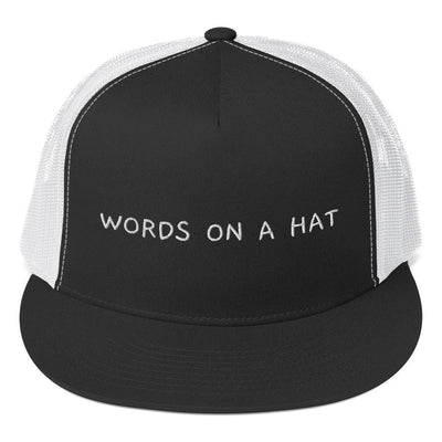 Words on a Hat - Trucker Hat - - The Sai Life