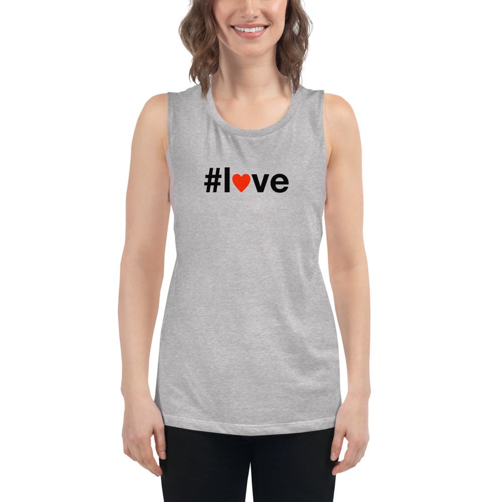 #love - Women's Muscle Tank - - The Sai Life